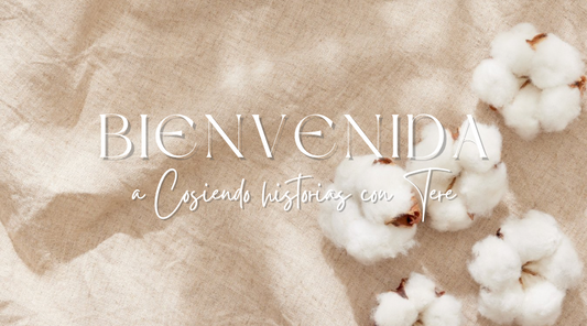 🧵 Bienvenida a Cosiendo Historias con Tere