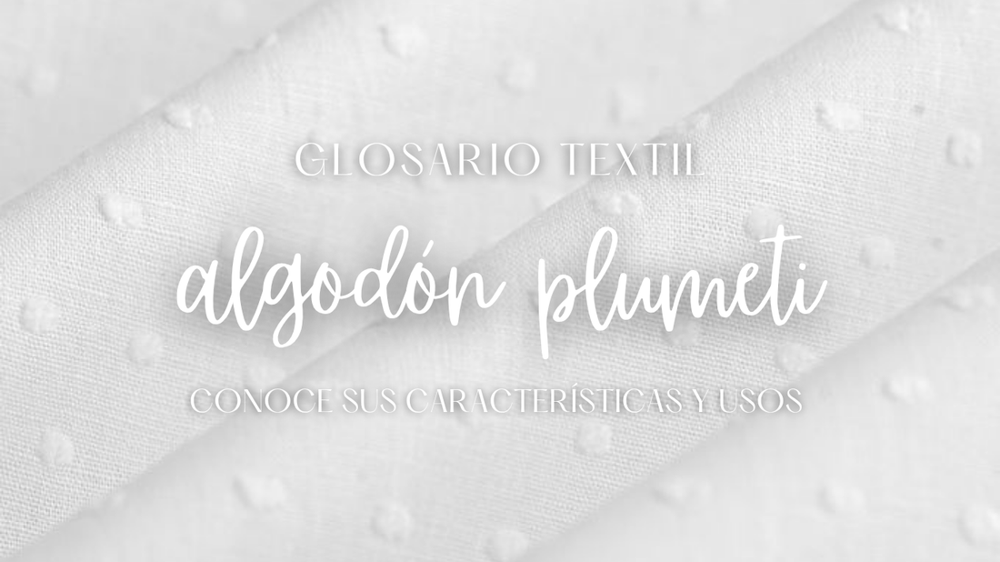¿Qué es la Tela Algodón Plumeti? Características, Tipos, Usos y Cuidados