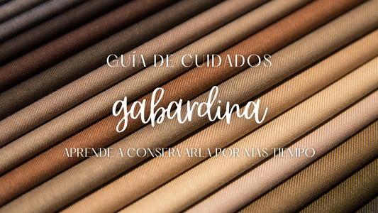 Guía de cuidados de la tela Gabardina con recomendaciones para lavarla, secarla, plancharla y conservar correctamente.