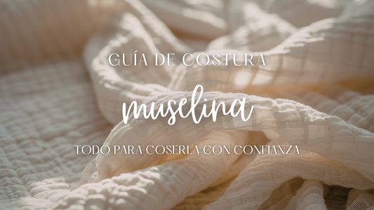 Guía de costura de la tela muselina