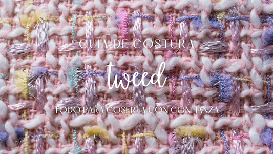 Guía de costura de la tela Tweed con recomendaciones sobre agujas, hilos, puntadas y técnicas para obtener acabados profesionales.