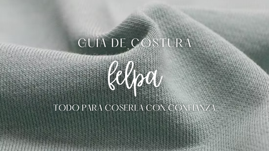 Guía de costura de la tela Felpa con recomendaciones sobre agujas, hilos, puntadas y técnicas para obtener acabados profesionales.