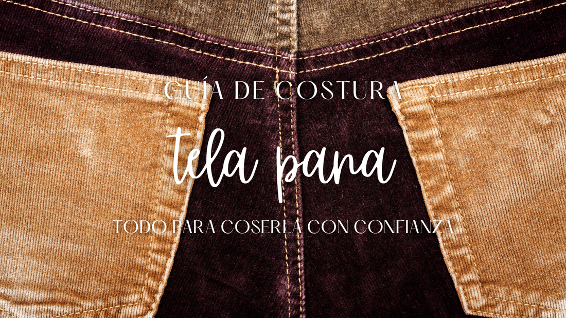 Costura de tela Pana utilizando la aguja, hilo y puntadas adecuadas para conservar sus característicos canales y lograr un acabado profesional.