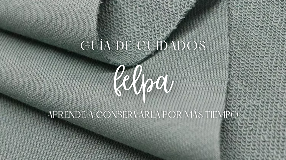 Guía de cuidados de la tela Felpa con recomendaciones para lavarla, secarla, plancharla y conservar correctamente.