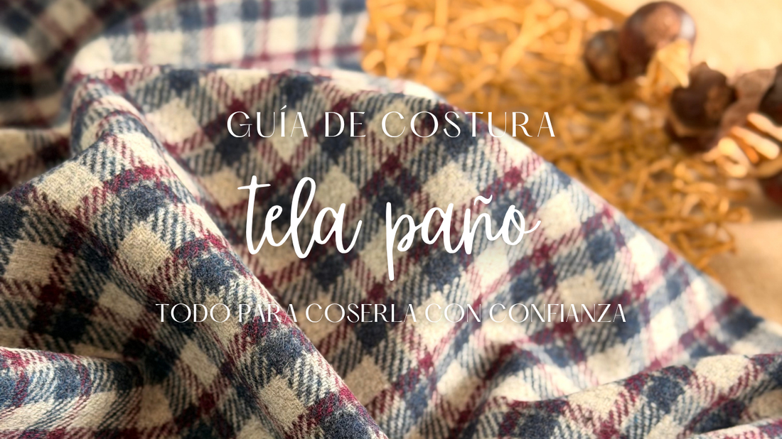 Guía de costura de la tela Paño con recomendaciones sobre agujas, hilos, puntadas y técnicas para obtener acabados profesionales.