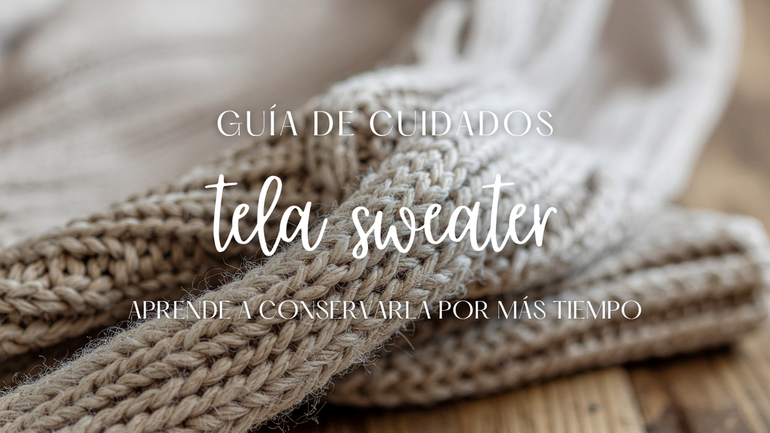 Guía de cuidados de la tela Sweater con recomendaciones para lavarla, secarla, plancharla y conservar correctamente.