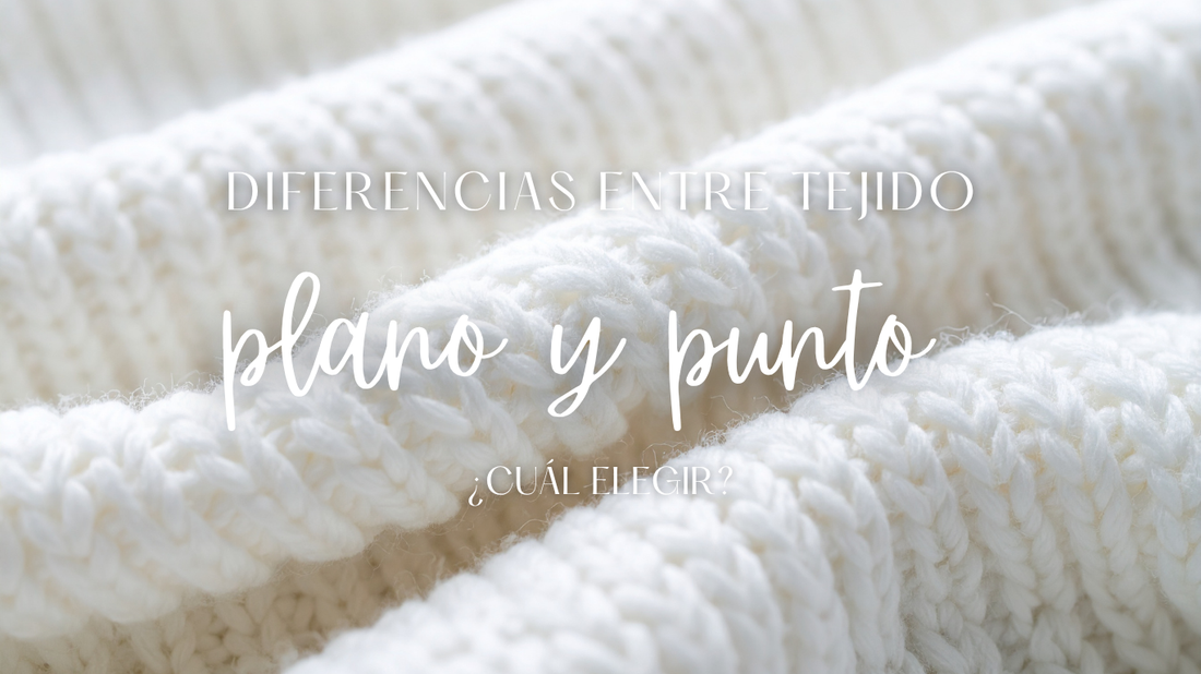 Tejido plano vs tejido de punto: diferencias en estructura, elasticidad, comportamiento y usos.